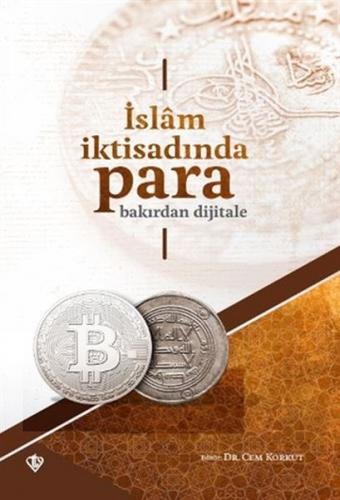 İslam İktisadında Para Bakırdan Dijitale - Cem Korkut - Türkiye Diyane