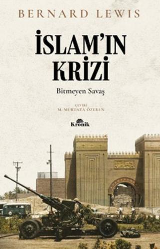 İslam’ın Krizi - Bernard Lewis - Kronik Kitap