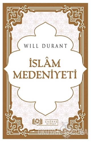 İslam Medeniyeti - Will Durant - Çağdaş Kitap