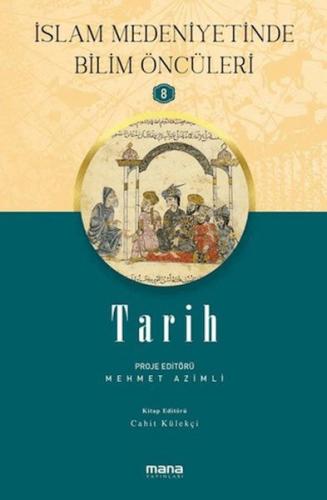 Tarih - İslam Medeniyetinde Bilim Öncüleri 8 - Mehmet Azimli - Mana Ya