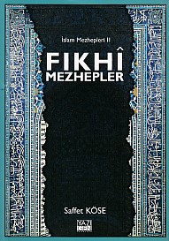 Fıkhi Mezhepler - Saffet Köse - Yazıgen Yayınevi