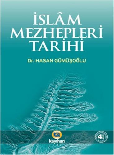 İslam Mezhepleri Tarihi - Hasan Gümüşoğlu - Kayıhan Yayınları