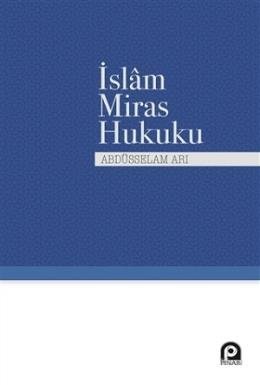İslam Miras Hukuku - Abdüsselam Arı - Pınar Yayınları