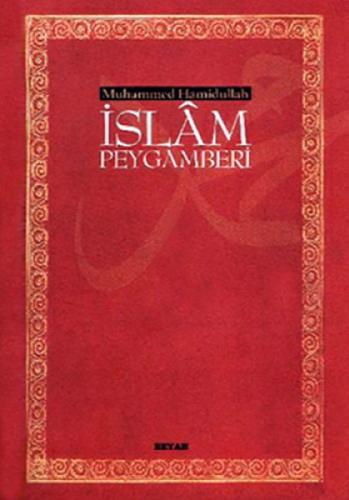 İslam Peygamberi (Ciltli) - Muhammed Hamidullah - Beyan Yayınları