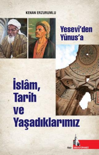 İslam Tarih ve Yaşadıklarımız - Kenan Erzurumlu - Doğu Kütüphanesi