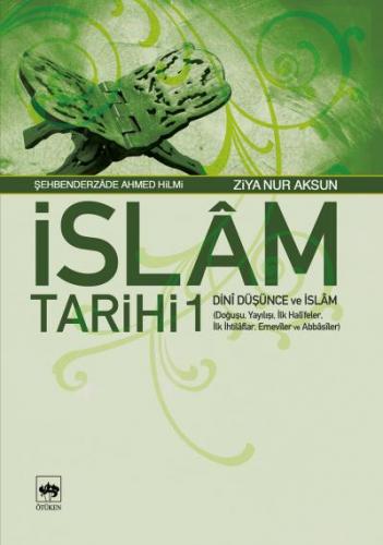 İslam Tarihi 1 Dini Düşünce ve İslam - Şehbenderzade Ahmed Hilmi - Ötü