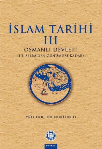 İslam Tarihi 3: Osmanlı Tarihi - Nuri Ünlü - Marmara Üniversitesi İlah