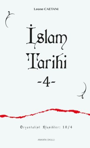 İslam Tarihi -4 - Leone Caetanı - Ankara Okulu Yayınları