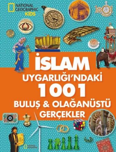 İslam Uygarlığı'ndaki 1001 Buluş ve Olağanüstü Gerçekler (Ciltli) - De