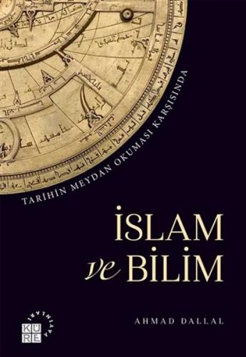 İslam ve Bilim - Ahmad Dallal - Küre Yayınları