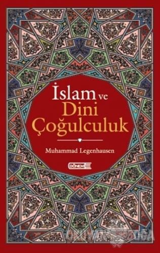 İslam ve Dini Çoğulculuk - Muhammed Legenhausen - Dönem Yayıncılık