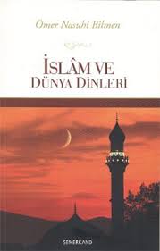 İslam ve Dünya Dinleri - Ömer Nasuhi Bilmen - Semerkand Yayınları