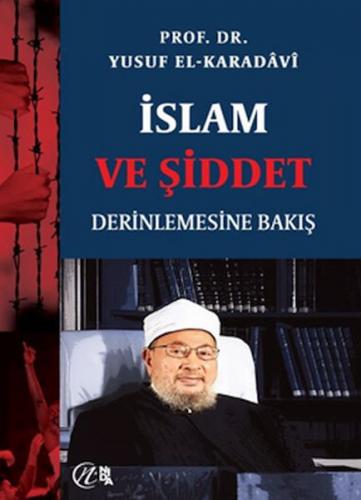 İslam ve Şiddet; Derinlemesine Bakış - Prof. Dr. Yusuf el-Karadavi - N