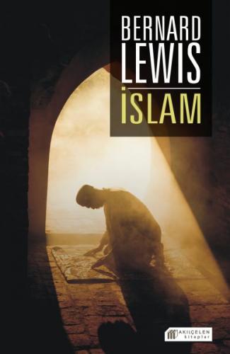 İslam - Bernard Lewis - Akıl Çelen Kitaplar