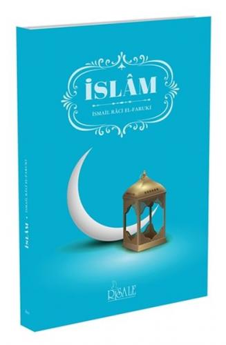 İslam - İsmail Raci Faruki - Risale Yayınları