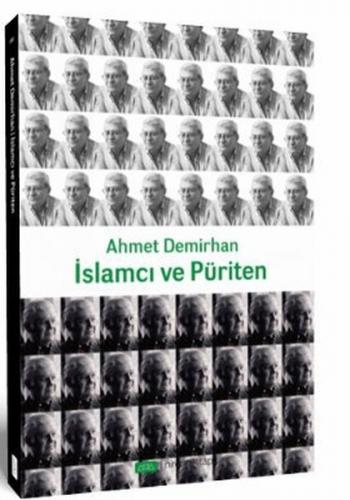 İslamcı ve Püriten - Ahmet Demirhan - Nirengikitap