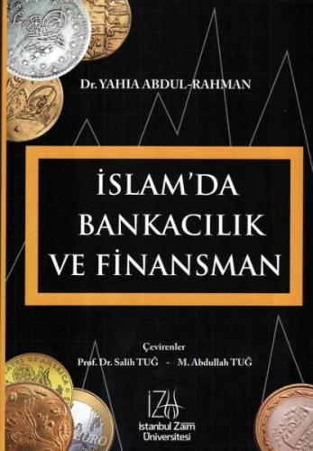 İslam'da Bankacılık ve Finansman - Yahia Abdul-Rahman - İZÜ Yayınları 