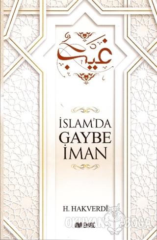 İslam'da Gaybe İman - H. Hakverdi - Ehlibeyt Yayınları