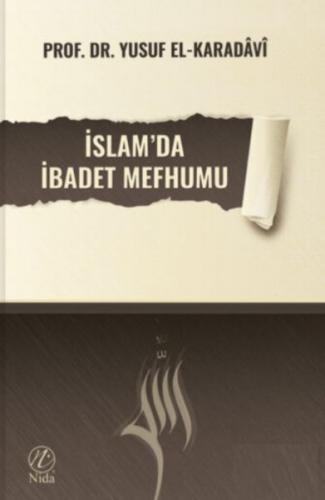 İslam'da İbadet Mefhumu - Yusuf el-Karadavi - Elvan Yayıncılık