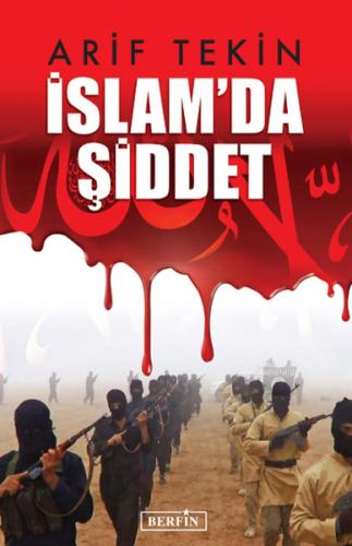İslam'da Şiddet - Arif Tekin - Berfin Yayınları