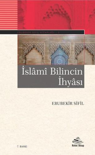 İslami Bilincin İhyası - Ebubekir Sifil - Rıhle Kitap