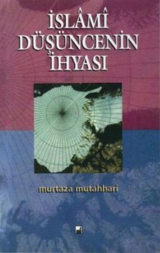 İslami Düşüncenin İhyası - Murtaza Mutahhari - İhtar Yayıncılık