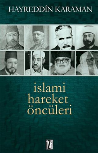 İslami Hareket Öncüleri - 1 - Hayreddin Karaman - İz Yayıncılık