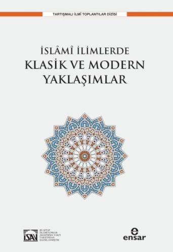 İslami İlimlerde Klasik ve Modern Yaklaşımlar - Prof. Dr. İlyas Çelebi