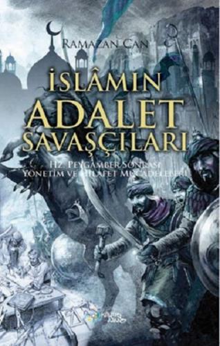 İslamın Adalet Savaşçıları - Ramazan Can - Kültür Ajans Yayınları