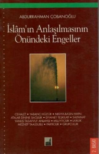 İslam'ın Anlaşılmasının Önündeki Engeller - Abdurrahman Çobanoğlu - İh