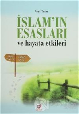 İslam'ın Esasları ve Hayata Etkileri - Naşit Tutar - Dua Yayınları
