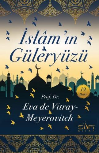 İslam'ın Güleryüzü - Eva de Vitray-Meyerovitch - Sufi Kitap