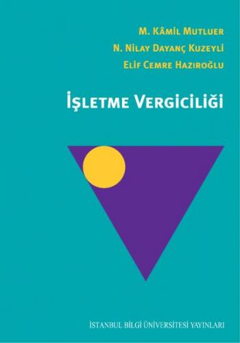 İşletme Vergiciliği - M. Kamil Mutluer - İstanbul Bilgi Üniversitesi Y