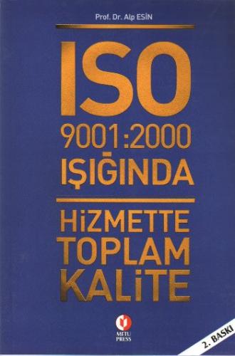 ISO 9001: 2000 Işığında Hizmette Toplam Kalite - Alp Esin - ODTÜ - Aka