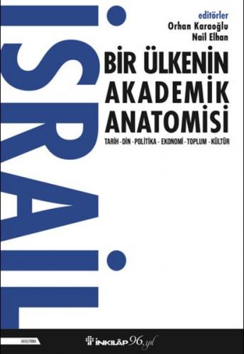 İsrail Bir Ülkenin Akademik Anatomisi - Orhan Karaoğlu - İnkılap Kitab