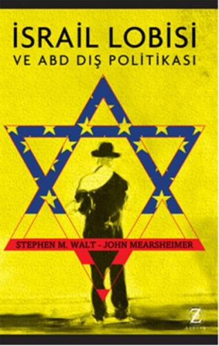 İsrail Lobisi - Stephen M. Walt - Zodyak Kitap