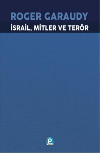 İsrail Mitler ve Terör - Roger Garaudy - Pınar Yayınları
