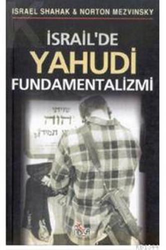 İsrail'de Yahudi Fundamentalizmi - Norton Mezvinsky - Anka Yayınları