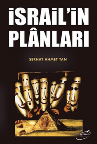 İsrail'in Planları - Serhat Ahmet Tan - Şira Yayınları