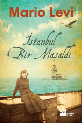 İstanbul Bir Masaldı - Mario Levi - Doğan Kitap