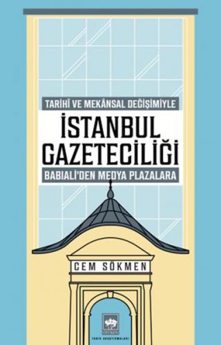 İstanbul Gazeteciliği - Cem Sökmen - Ötüken Neşriyat