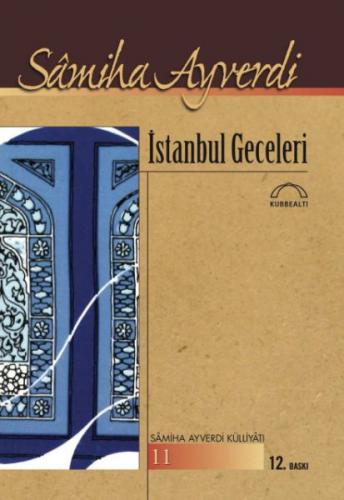 İstanbul Geceleri - Samiha Ayverdi - Kubbealtı Neşriyatı Yayıncılık
