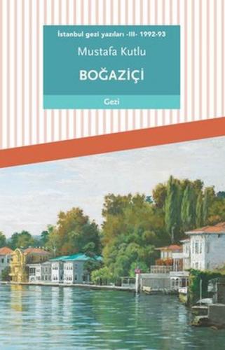 Boğaziçi - Mustafa Kutlu - Dergah Yayınları