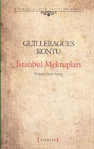 İstanbul Mektupları - Guilleragues Kontu - Kırmızı Yayınları