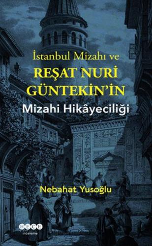 İstanbul Mizahı ve Reşat Nuri Güntekin'in Mizahi Hikayeciliği - Nebaha