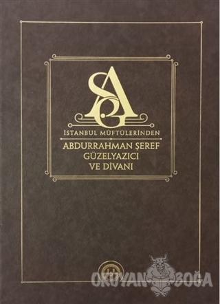 İstanbul Müftülerinden Abdurrahman Şeref Güzelyazıcı ve Divanı (Ciltli