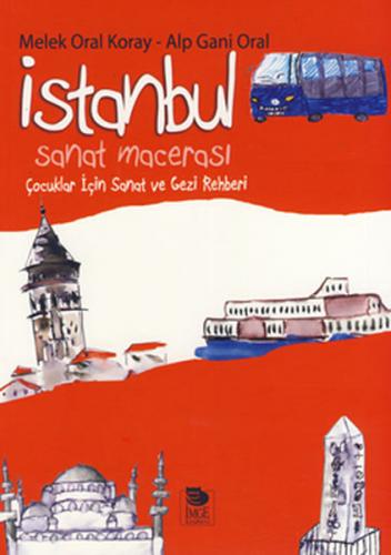İstanbul Sanat Macerası - Melek Oral Koray - İmge Kitabevi Yayınları