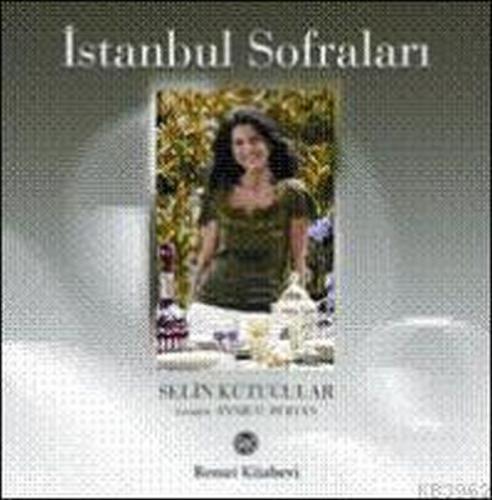 İstanbul Sofraları (Ciltli) - Selin Kutucular - Remzi Kitabevi