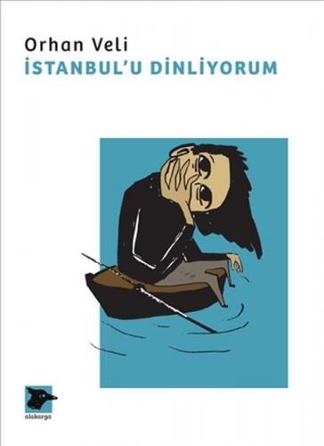 İstanbul'u Dinliyorum - Orhan Veli Kanık - Alakarga Sanat Yayınları