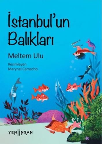 İstanbul'un Balıkları - Meltem Ulu - Yeni İnsan Yayınevi